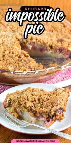 a close up of a pie on a plate with the words rhubarb impossible pie