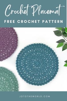 three crochet placemats with the text, free crochet pattern