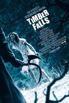 a movie poster for the film timber falls with a man holding an ax in his hand