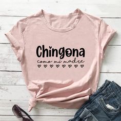 Chingona Como Mi Madre Spanish Shirt Mexican Latina Tee 100%cotton Women Tshirt Woman Funny Summer Casual Short Sleeve Top Pink Cotton Top With Funny Text, Cotton Top With Funny Print, Crew Neck, Cotton Crew Neck Top With Funny Print, Cotton Slogan Shirt, Casual Cotton Shirt With Name Print, Cotton Tops With Name Print And Relaxed Fit, Cotton Crew Neck Tops With Name Print, Top Spring Outfits, Latina Aesthetic