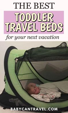 the best toddler travel beds for your next vacation