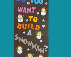 a bulletin board that says do you want to build a snowman?