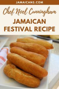 an image of food on a plate with text overlay that reads, chef noel cunnigham jamaican festival recipe