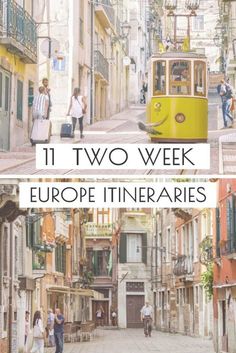 two pictures with the words, 11 two week europe itineries