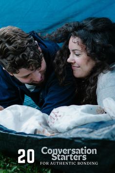 a man and woman laying on top of a blanket under a tarp with the words conversations starter's for authentic bonding