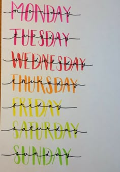 the days of the week written on a piece of paper with marker writing in different colors