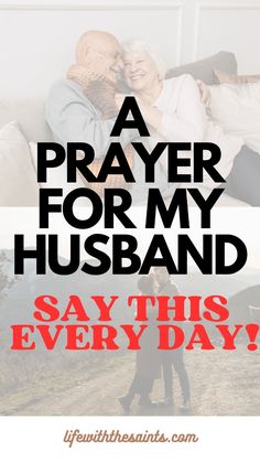 a man and woman hugging each other with the words prayer for my husband say this every day