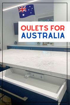 a white counter top in a kitchen with the words outlets for australia above it and an australian flag