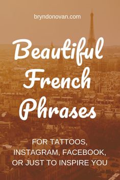 the words beautiful french phrases for instagrams, facebook or just to inspire you