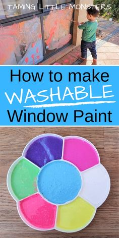 how to make washable window paint for kids and toddlers with text overlay that reads, how to make washable window paint