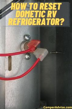 a red hose connected to a metal tank with the words how to rest domestic rv refrigerator?