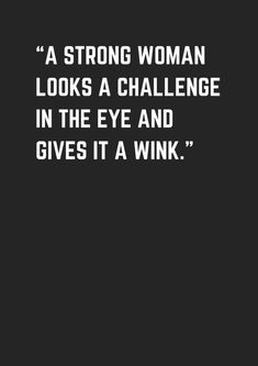 a woman looks a challenge in the eye and gives it a wink quote on black background