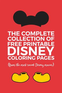 the complete collection of free printable disney coloring pages from the most recent disney movies