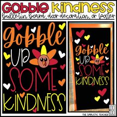 some kind of sign that is in front of a blackboard with the words gobble kindness