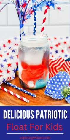 patriotic float for kids in a mason jar with red, white and blue straws