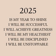 the words are written in black and white on a beige background that says, 205 is my year to shine i will be successful