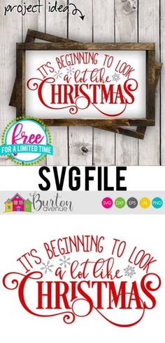 two christmas svg files with the words beginning to look like christmas