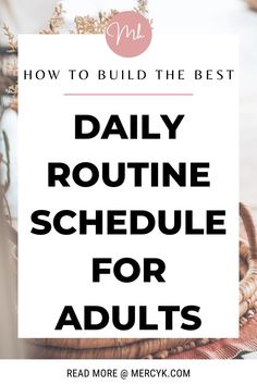 Wondering how to build a daily routine schedule for adults? Well, here are the best tips to build a daily routine schedule for adults that works! Click to learn more from the blog. How To Get Organized At Home Daily Routines, Schedule For Adults, How To Set A Daily Routine, Building A Schedule, How To Build A Daily Routine, Daily Routine Schedule Example, Best Daily Schedule For Adults, How To Make A Weekly Schedule, Detailed Daily Routine