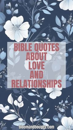 Bible Quotes about Love and Relationships