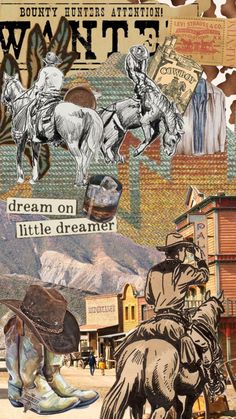 collage of old western images including horses, cowboys and cowboy boots with words written on them