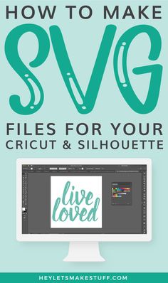 a computer screen with the words how to make svg files for your cricut and silhouette