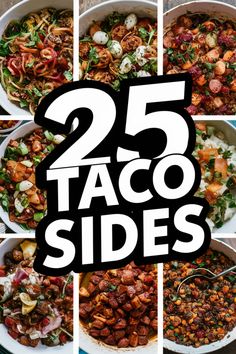 25 taco side dishes with the words 25 taco sides in black and white