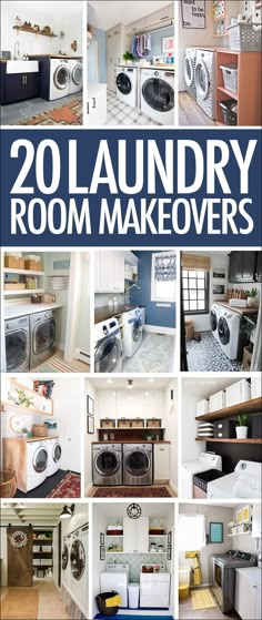 there are many pictures of laundry room makeovers in this collage with the words, 20 laundry room makeovers