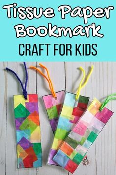 tissue paper bookmark craft for kids with text overlay that reads tissue paper bookmark craft for kids