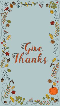 the words give thanks are surrounded by autumn leaves and acorns on a blue background