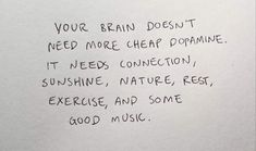 a piece of paper with writing on it that says, your brain doesn't need more cheaporamae