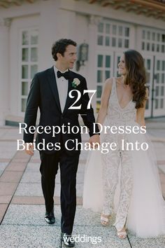 a man and woman in formal wear walking together with the caption reads 27 reception dresses brides change into