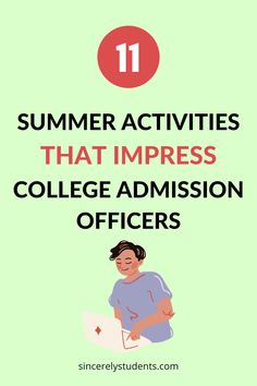 an image with the text 11 summer activities that impress college admission officer's