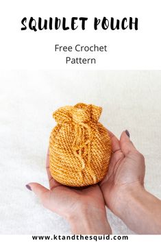 a hand holding a crochet pouch with the text, squirt pouch free crochet pattern