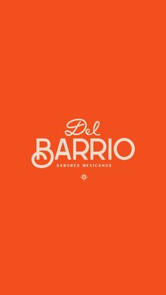 the logo for del barrio ranch's mexican cuisine, with an orange background and white lettering