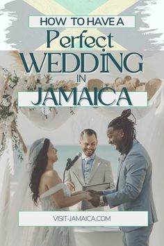 a man and woman exchanging their wedding vows with the words how to have a perfect wedding in jamaica