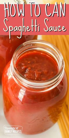 how to can spaghetti sauce in a glass jar on a white surface with text overlay