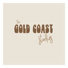 the gold coast studios logo on a white background with brown and tan lettering that reads,'the gold coast studios '