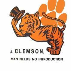 an orange tiger with a top hat on its head and the words clemson man needs no instruction