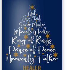 a christmas tree with gold stars on it and the words'king of kings, prince of peace, heavenly father '