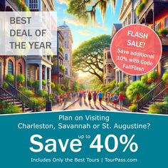 an advertisement for the best deal of the year in charleston, savannah and st augustine