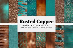 an assortment of metallic and copper paper textures with the words rusted copper on them