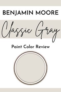 the benjam moore classic gray paint color review