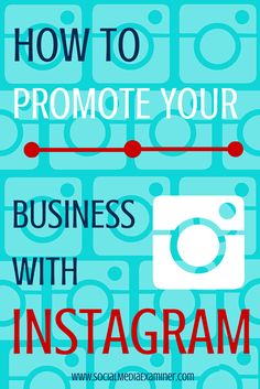 an instagram poster with the words how to promote your business with instagram on it