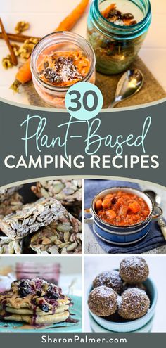 the cover of 30 plant - based camping recipes is shown with images of food and desserts