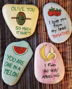 four painted rocks that say i love you, so much, if from my head, tomato, watermelon and banana