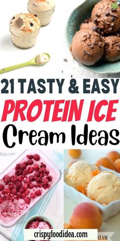 collage of ice cream and desserts with text overlay that reads 21 tasty & easy protein ice cream ideas