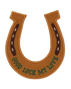 Good Luck My Love Horseshoe Patch-Patch Ya Later-Strange Ways Western Style Embroidery, Horseshoe Embroidery, Horseshoe Embroidery Design, Lucky Horseshoe Quote, Horseshoe Graphic, Cowboy Embroidery, Western Patches, Western Embroidery, Textile Art Embroidery