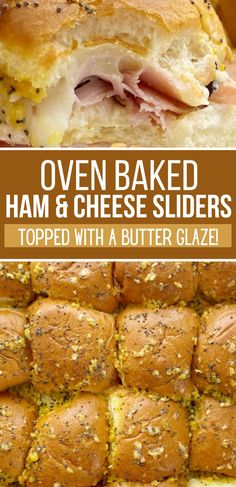 ham and cheese sliders are stacked on top of each other with text overlay that reads oven baked ham and cheese sliders topped with a butter glaze