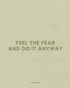 a book cover with the words, feel the fear and do it anyway