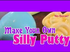 an advertisement for silly putty toys on a table with the words make your own silly putty toys